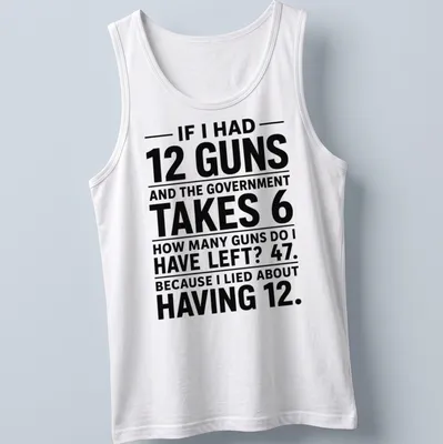Bold typography t-shirt featuring a humorous math joke about guns and government — printed on a tank top