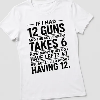 Bold typography t-shirt featuring a humorous math joke about guns and government — printed on a women's shirt