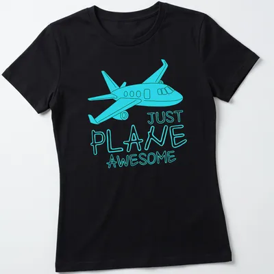 Cartoon airplane design with the phrase Just Plane Awesome in light blue and turquoise — printed on a women's shirt