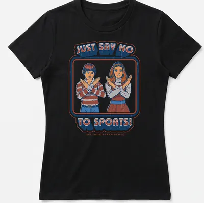 Retro illustration of children making an 'X' gesture with text reading Just Say No To Sports — printed on a women's shirt