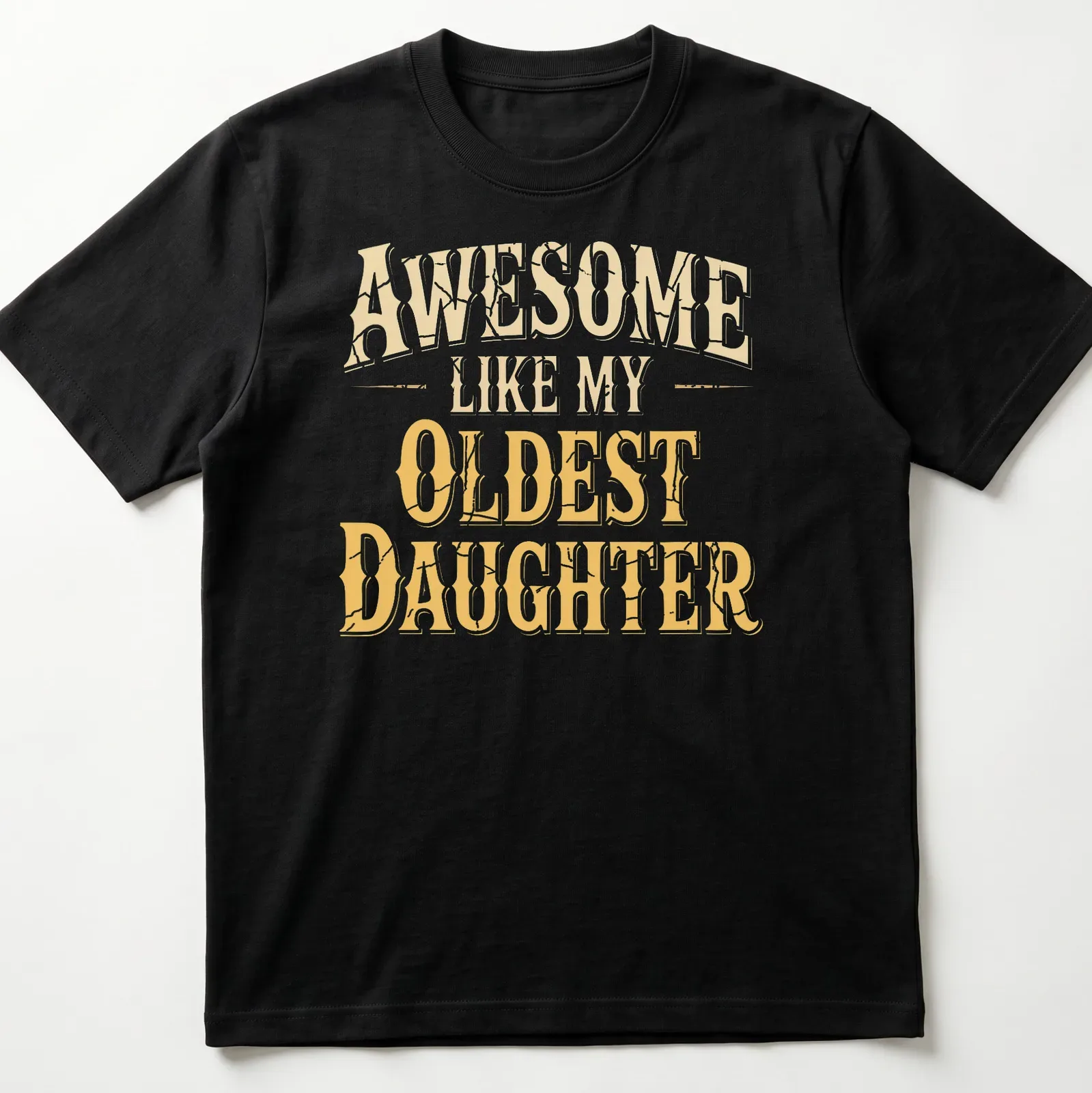 Vintage distressed t-shirt with yellow text celebrating daughters — printed on a unisex t-shirt