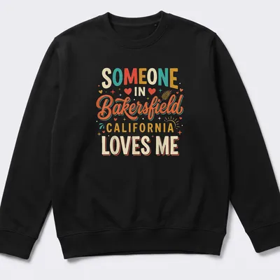 Playful retro T-shirt showcasing love for Bakersfield, California in bold lettering. — printed on a unisex sweatshirt