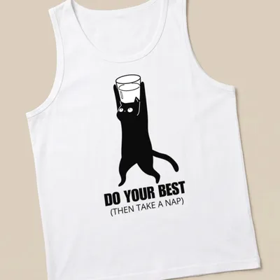 Minimalist black and white cat holding a glass with a motivational phrase. — printed on a tank top