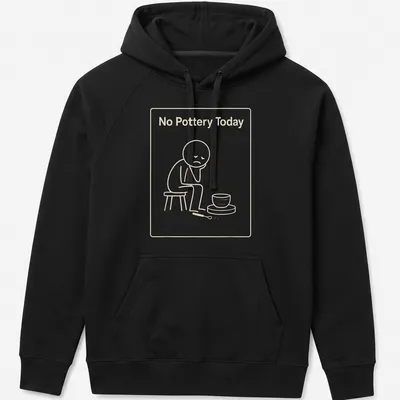 Minimal line art of a sad potter with text No Pottery Today — printed on a unisex hoodie