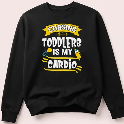 Playful design with text and toddler-related items for parents — printed on a unisex sweatshirt