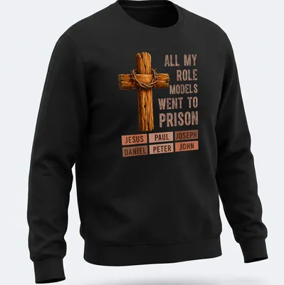 Realistic Christian cross t-shirt with a humorous printed message about role models — printed on a unisex sweatshirt