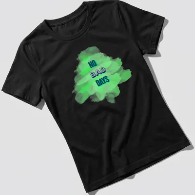 Colorful paint splatter design with the text No Bad Days in an artistic font — printed on a women's shirt