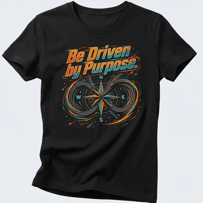 Dynamic modern compass graphic with printed text Be Driven by Purpose. — printed on a women's shirt