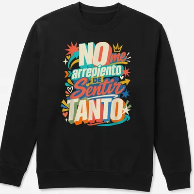 Colorful modern typography design on an Emotional Latina theme — printed on a unisex sweatshirt