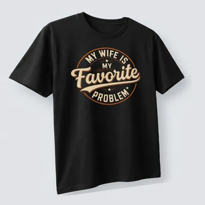 Vintage circular t-shirt with humorous text about favorite wife problem in beige, brown, and orange — printed on a unisex t-shirt (angled view)
