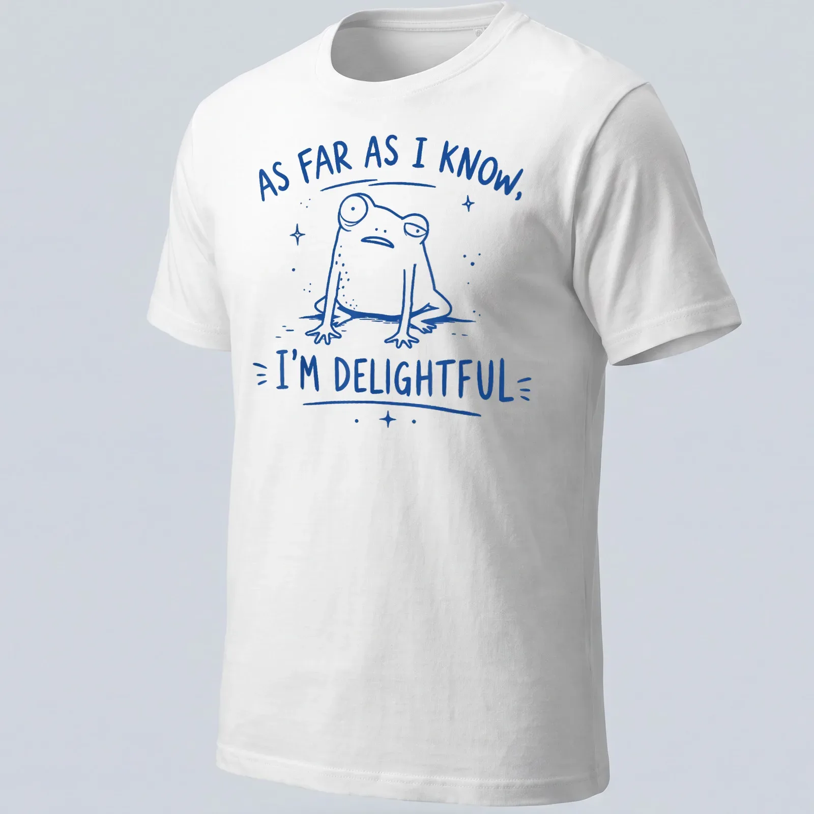 Kawaii line-art frog with text saying 'As Far As I Know, I'm Delightful' in blue. — printed on a unisex t-shirt