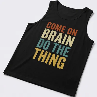 Retro t-shirt with a funny ADHD quote and a graphic of a brain in vibrant colors — printed on a tank top