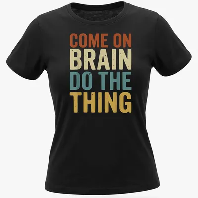 Retro t-shirt with a funny ADHD quote and a graphic of a brain in vibrant colors — printed on a women's shirt