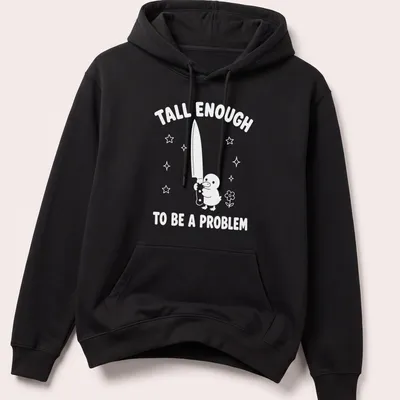 Humorous illustration of a duck with the text 'Tall Enough To Be A Problem' — printed on a unisex hoodie