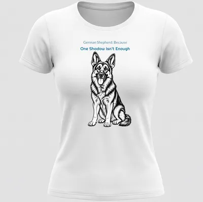 Line-art design featuring a German Shepherd and playful text about companionship. — printed on a women's shirt