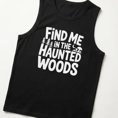 Mystical illustration of haunted woods with text 'Find Me In The Haunted Woods' in dark green, black, purple, and orange. — printed on a tank top