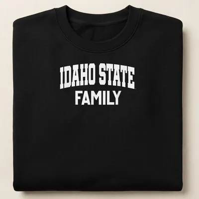 Bold white lettering stating Idaho State Family on a — printed on a unisex sweatshirt