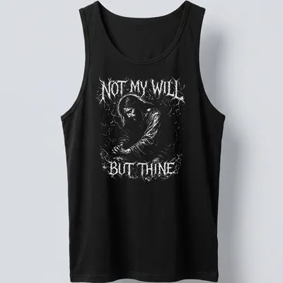 Death metal style shirt with Jesus and the text Not My Will But Thine in black and white — printed on a tank top