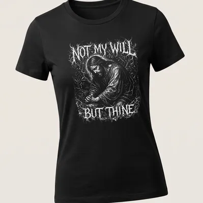 Death metal style shirt with Jesus and the text Not My Will But Thine in black and white — printed on a women's shirt