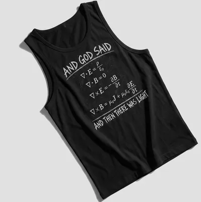 Typography design featuring Maxwell's Equations and inspirational text — printed on a tank top