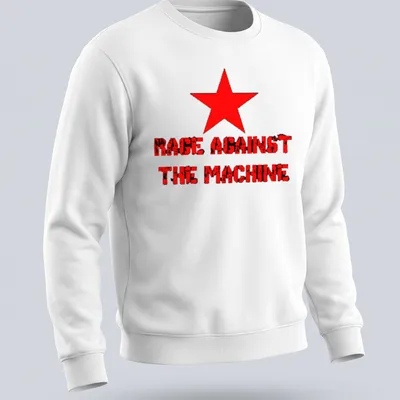Bold distressed RAGE AGAINST THE MACHINE text with a red star design — printed on a unisex sweatshirt