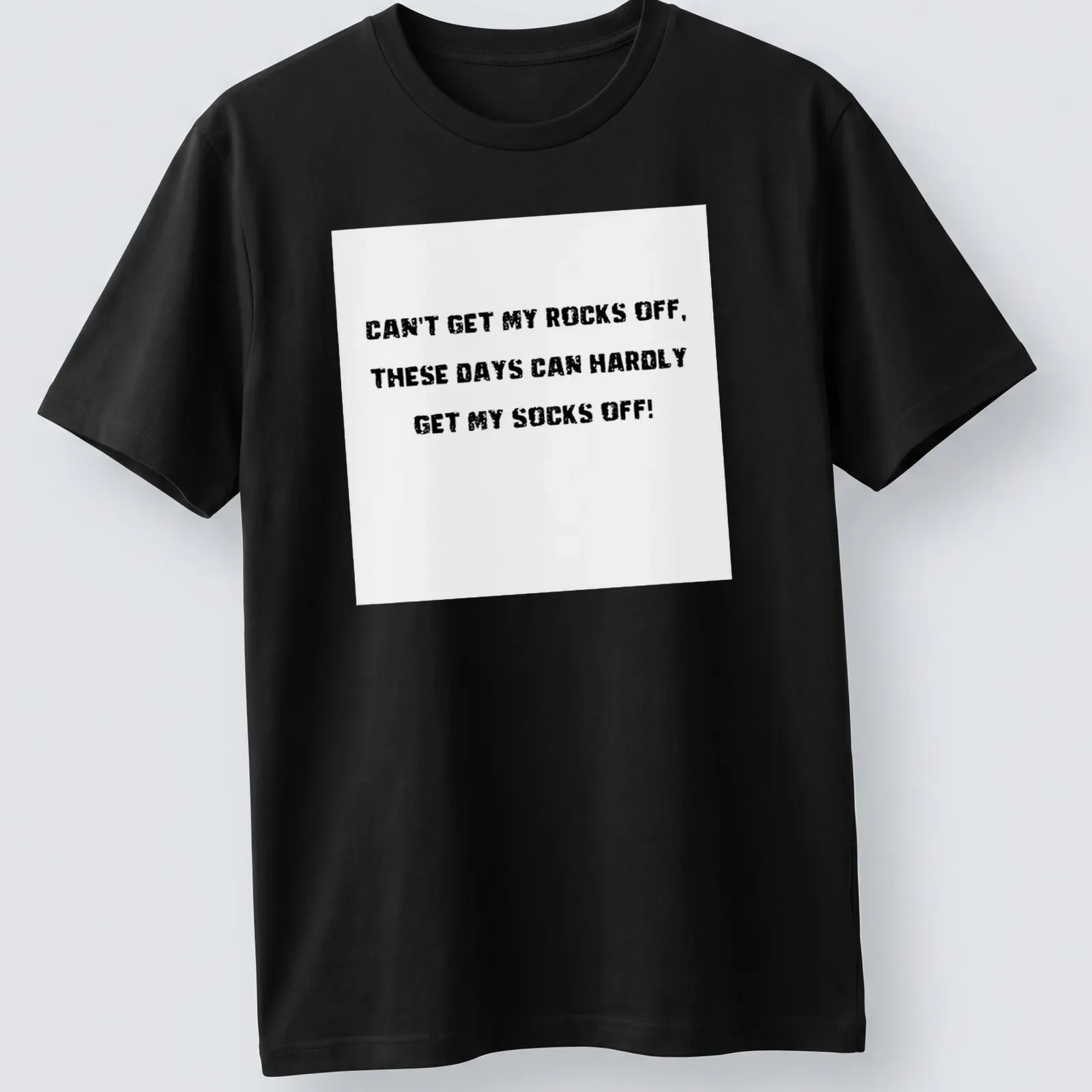 Boldly printed humorous t-shirt with black text on white background — printed on a unisex t-shirt