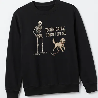 Illustration of a skeleton holding a golden retriever with humorous text. — printed on a unisex sweatshirt