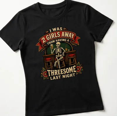 Vintage bar illustration with skeleton and humorous text about a threesome — printed on a women's shirt