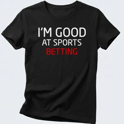 Bold typography t-shirt with the text I'm Good At Sports Betting in red and white — printed on a women's shirt