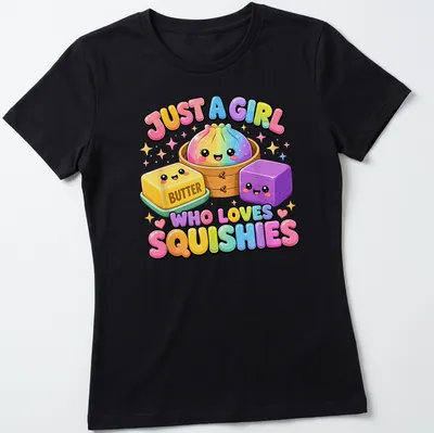 Kawaii design with the text just a girl who loves squishies and cute pastel squishy toys — printed on a women's shirt