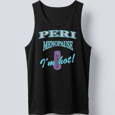 Vintage thermometer graphic with text about peri-menopause humor in retro colors — printed on a tank top