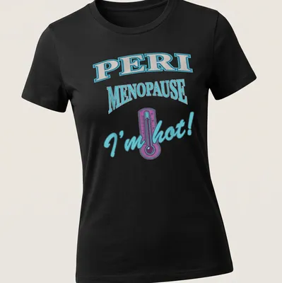 Vintage thermometer graphic with text about peri-menopause humor in retro colors — printed on a women's shirt