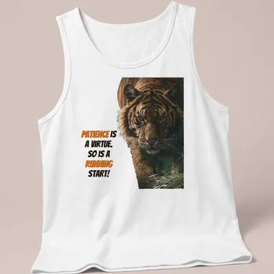 Realistic tiger illustration with motivational text about patience and action — printed on a tank top