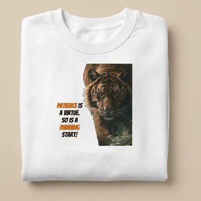 Realistic tiger illustration with motivational text about patience and action — printed on a unisex sweatshirt