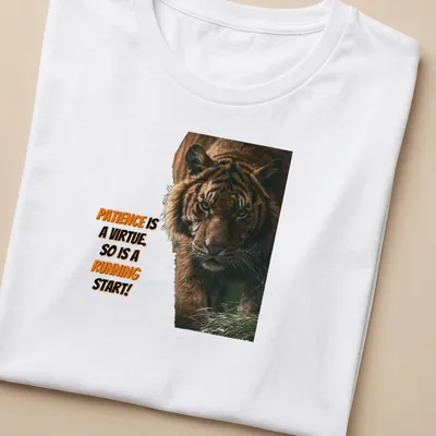 Realistic tiger illustration with motivational text about patience and action — printed on a women's shirt
