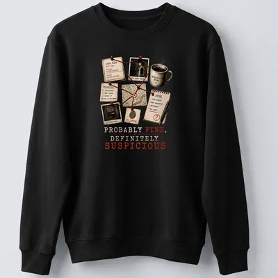 Vintage collage style True Crime t-shirt with the phrase Probably Fine Definitely Suspicious — printed on a unisex sweatshirt