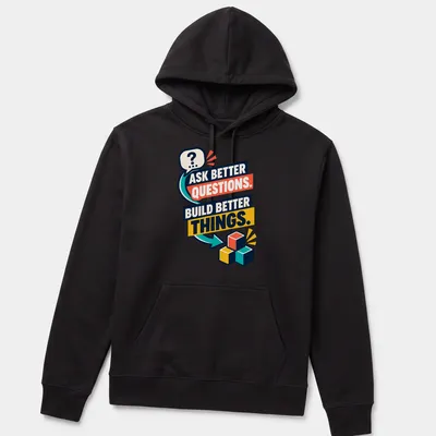 Colorful building blocks surrounding the text 'Ask Better Questions. Build Better Things.' — printed on a unisex hoodie