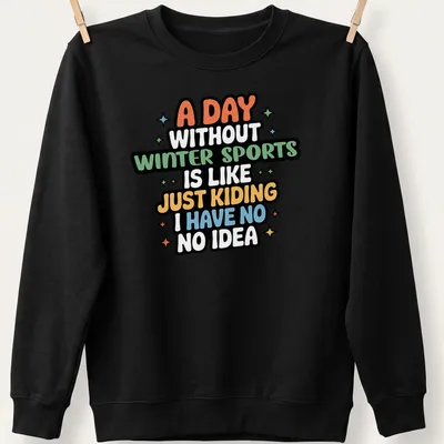 Playful cartoon graphic with winter sports themes and humorous text in multiple colors. — printed on a unisex sweatshirt